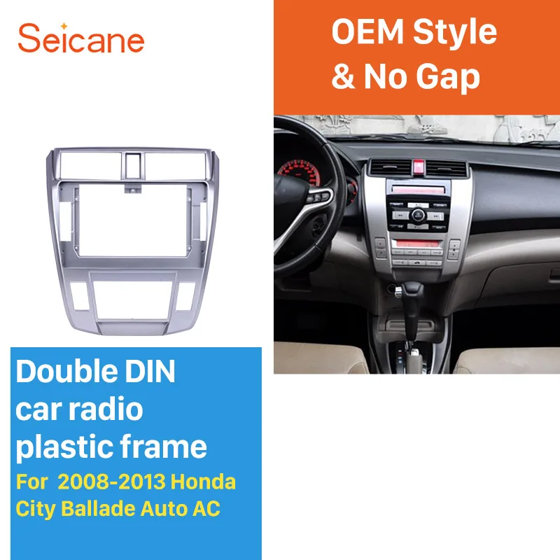 Seicane Автомобильная рамка 2Din 10 1 дюймов для Honda City Ballade 2008 2009 2010 2011 2012 2013 Авто AC аудио