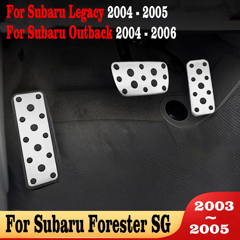 

For Subaru Forester SG 2003-2005 Legacy 2004-2005 Outback 2004-2006 Stainless Steel Car Accelerator Fuel Brake Pedal Accessories