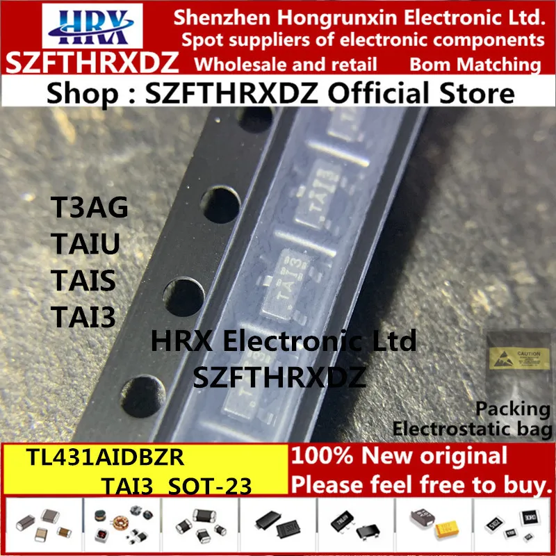 

100% new original TL431AIDBZR TAI3 SOT23 TL431AIDBZT SOT-23 T3AG TAIU TAIS TAI3 3000PCS/REEL (10PCS-20PCS-50PCS-100PCS)