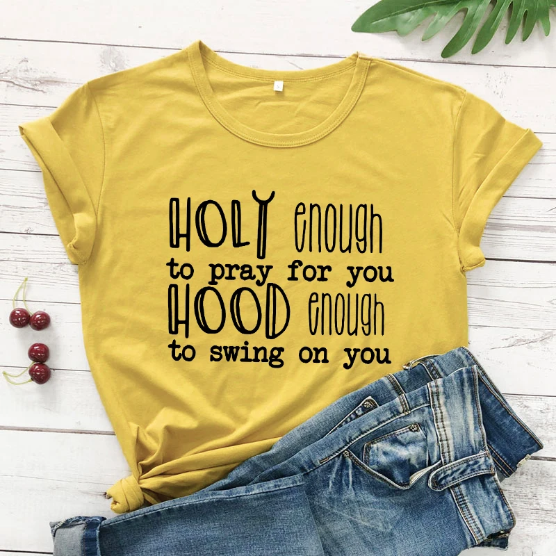 Святой достаточно молиться для вас Капюшон достаточно, чтобы качаться на вы футболка Slogan в Tumblr Битник футболка Для женщин Повседневное лето цитата футболка - Цвет: mustard-black text