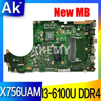 

Akemy for ASUS X756UA X756UAK X756UAM X756UW X756UQ X756UR X756UV X756U laptop motherboard mainboard I3-6100U DDR4