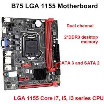 

LGA 1155 motherboard B75 with PCIE-16X SATA2 SATA3 support DDR3 desktop memory with max 16GB memory