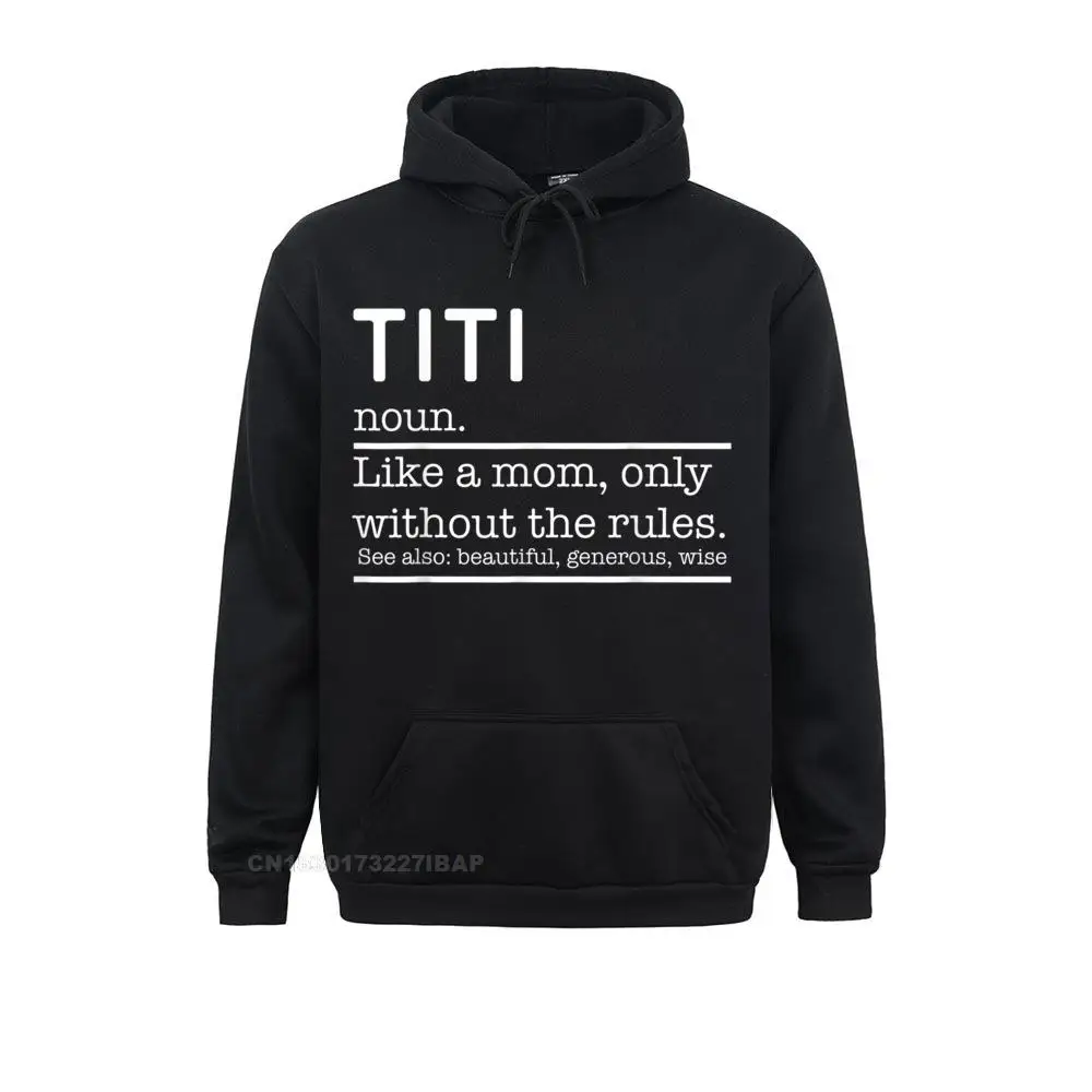 

Funny Titi Definition Grandma Mother Day Gifts Women Sweatshirts Group Long Sleeve Hoodies High Quality Comics Hoods
