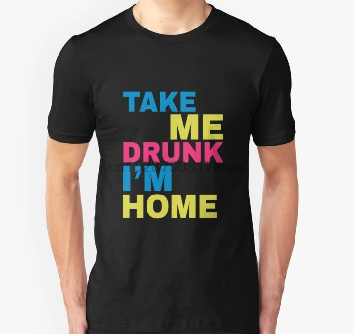 Мужская футболка Take me Drunk im Домашняя wo футболки Топ | одежда