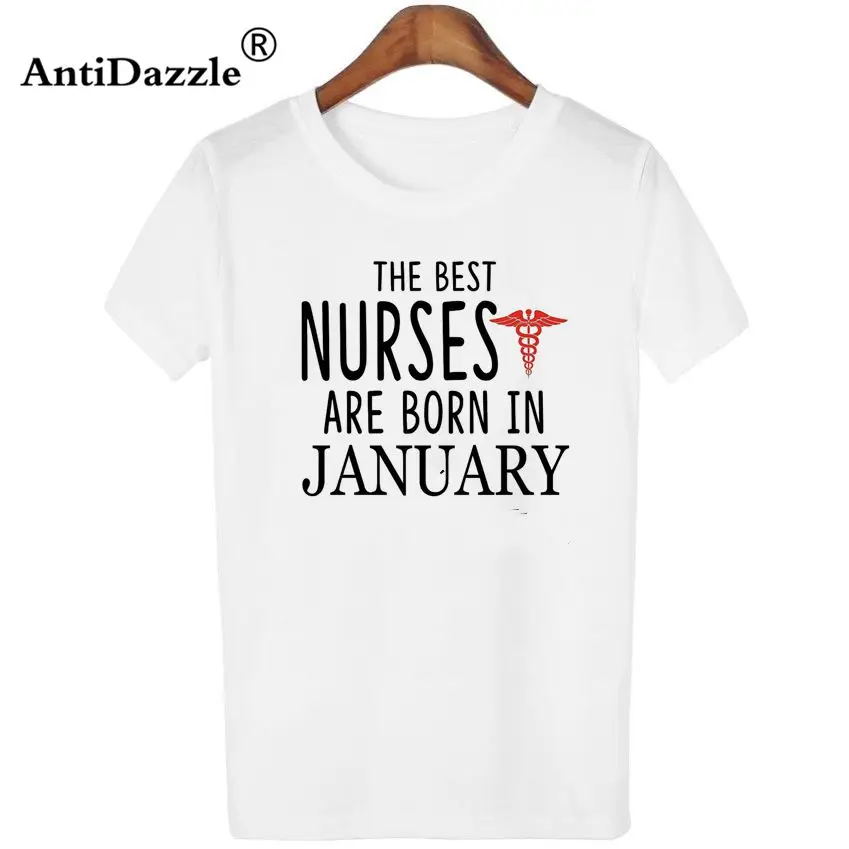 

Antidazzle Asian Size Summer Original The best Nurses are born in January Printed Casual women Short Sleeve T shirt Male Tees