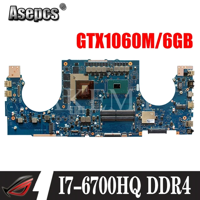 $US $442.74  Akemy GL702VM For ASUS ROG GL702VM GL702V Laotop Mainboard GL702VM Motherboard W/ I7-6700HQ GTX1060