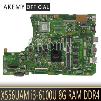 

AKEMY X556UAM original mainboard for ASUS X556UA X556UQK X556UQ X556UB X556UJ X556UF X556UV DDR4 8GB i3-6100U Laptop motherboard