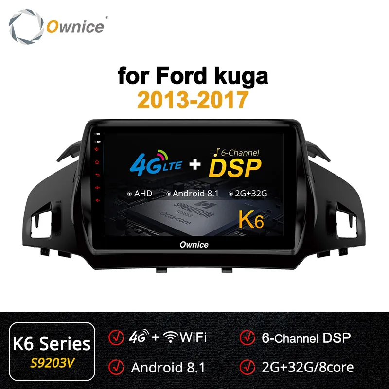 Ownice Android 9,0 2 din 8 ядерный автомобильный DSP 4G LTE радио плеер навигация GPS, DVD k3 k5 k6 для Ford Kuga 2013- 360 панорама SPDIF - Цвет: S9203 K6