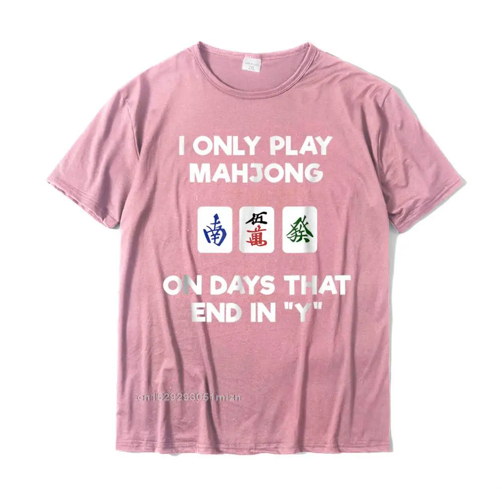 Design Top T-shirts Printing Short Sleeve Faddish Crew Neck All Cotton T Shirt Comics Tee-Shirts for Men Summer/Fall Mahjong T-Shirt - Funny Mahjong Player Days__5238 pink