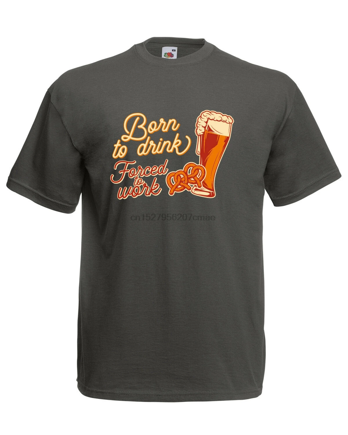 

Born To Drink Forced To Work Graphic Design Quality T-Shirt Tee Mens Unisex
