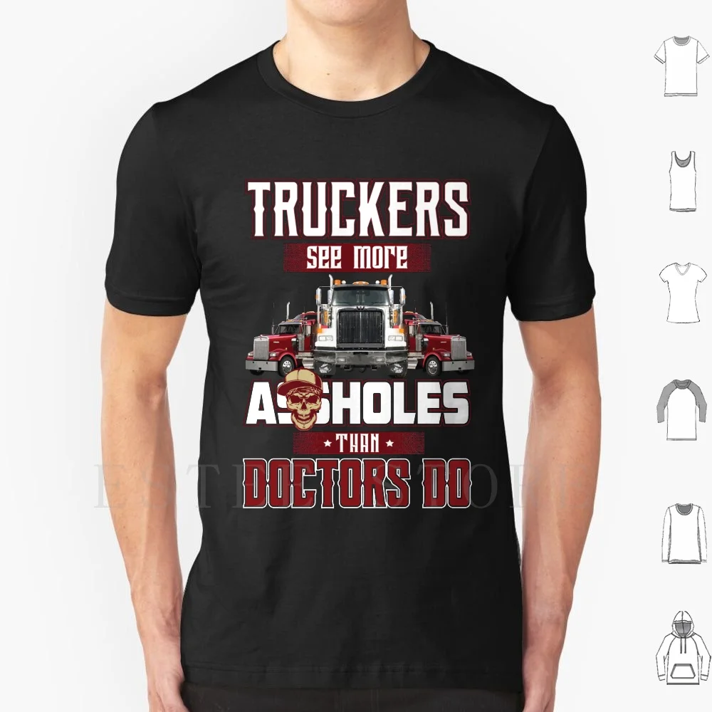 Truckers See More Do Trucker Gift T Shirt Cotton Men Diy Print Trucker Trucks Truck Driver Trucker Trucker Funny Trucker