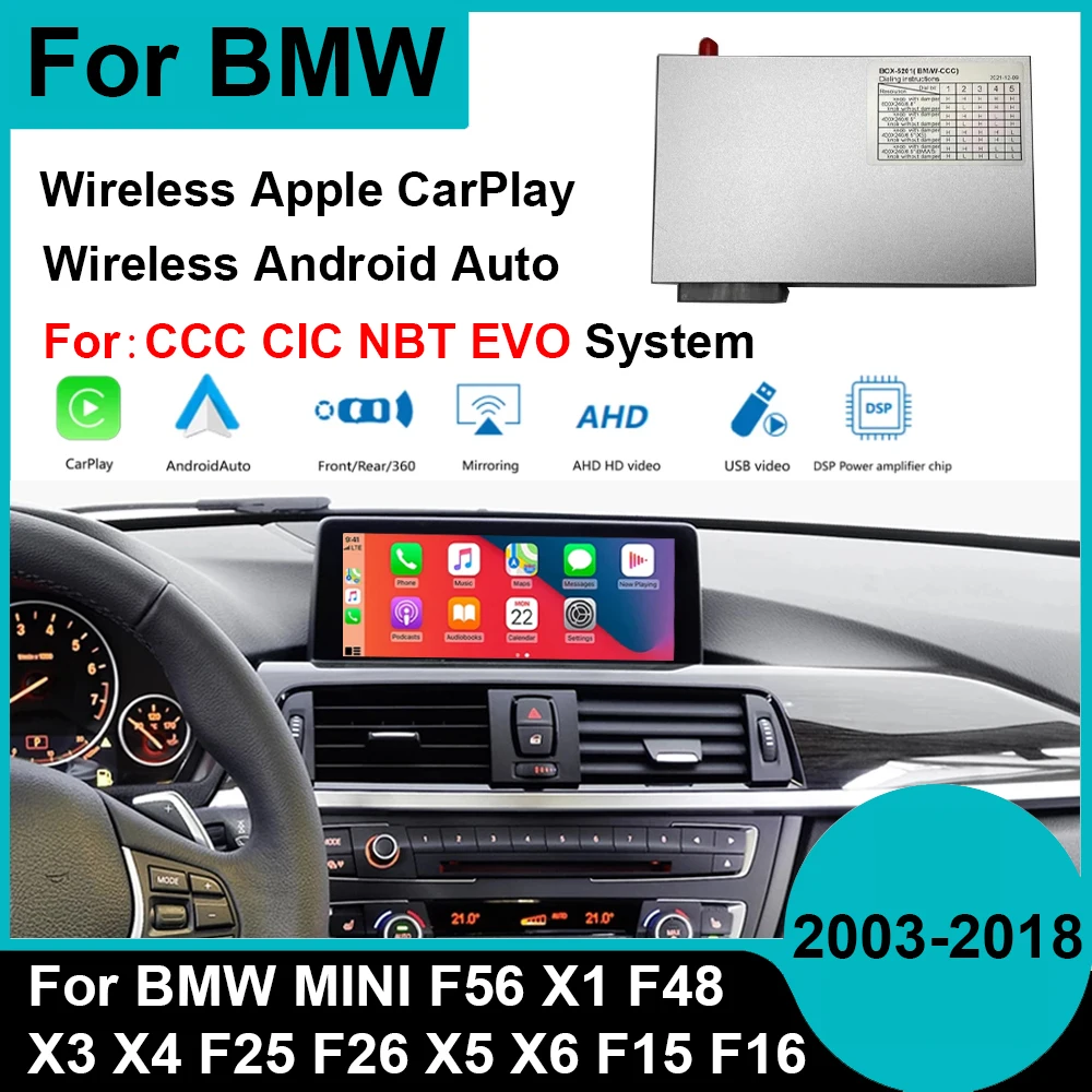 

For BMW NBT CIC CCC EVO System X1 F48 X3 X4 F25 F26 X5 X6 F15 F16 MINI F56 E70 E60 E90 Z4 Wireless CarPlay Android Auto Decoder