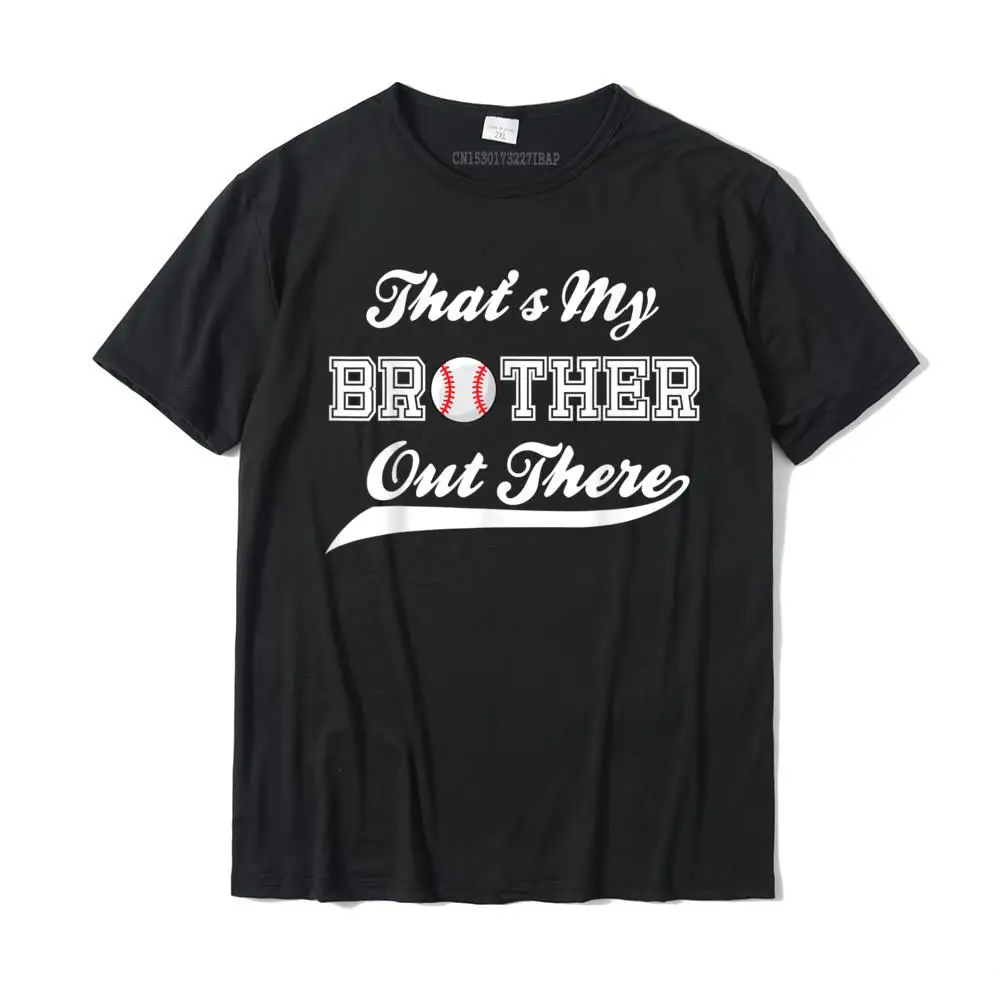 

Бейсбольная рубашка с надписью That's My Brother, забавные хлопковые облегающие топы, футболки, специальные мужские футболки, дизайн