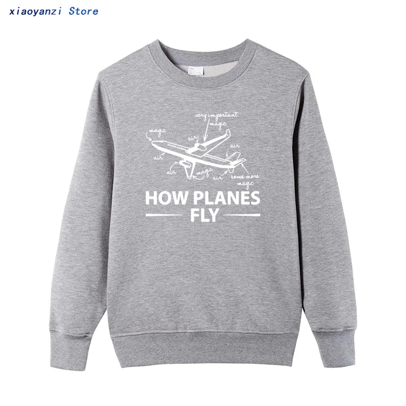 How Planes Fly, забавные толстовки для мужчин с аэрокосмическим инженером, толстовки унисекс с круглым вырезом, Модные Повседневные пуловеры высокого качества - Цвет: Gray 2