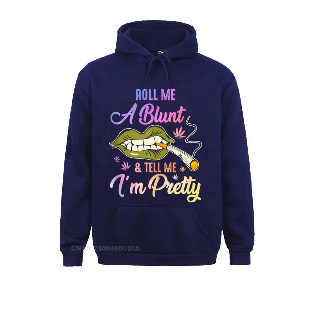 Design Roll Me A Blunt And Tell Me I'm Pretty Funny Weed Lover Tank Top__B11083 Sweatshirts for Students Cute April FOOL DAY  Long Sleeve Sweatshirts Sportswears Roll Me A Blunt And Tell Me I'm Pretty Funny Weed Lover Tank Top__B11083navy