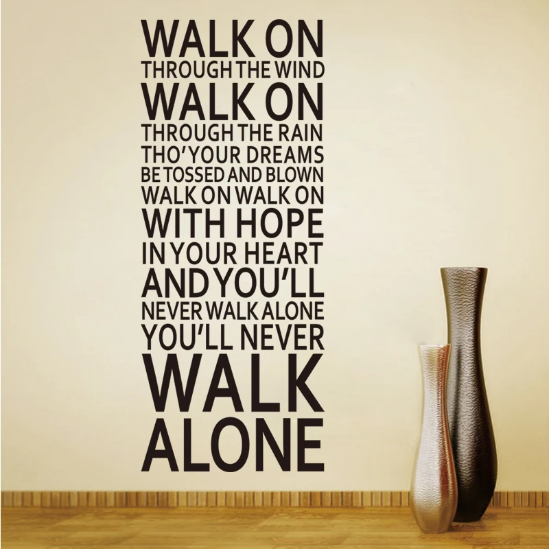 You Ll Never Walk Alone Quotes Wall Stickers Liverpool Team Song Lyrics Home Decor Accessories For Living Room Bedroom Wall Wall Stickers Aliexpress