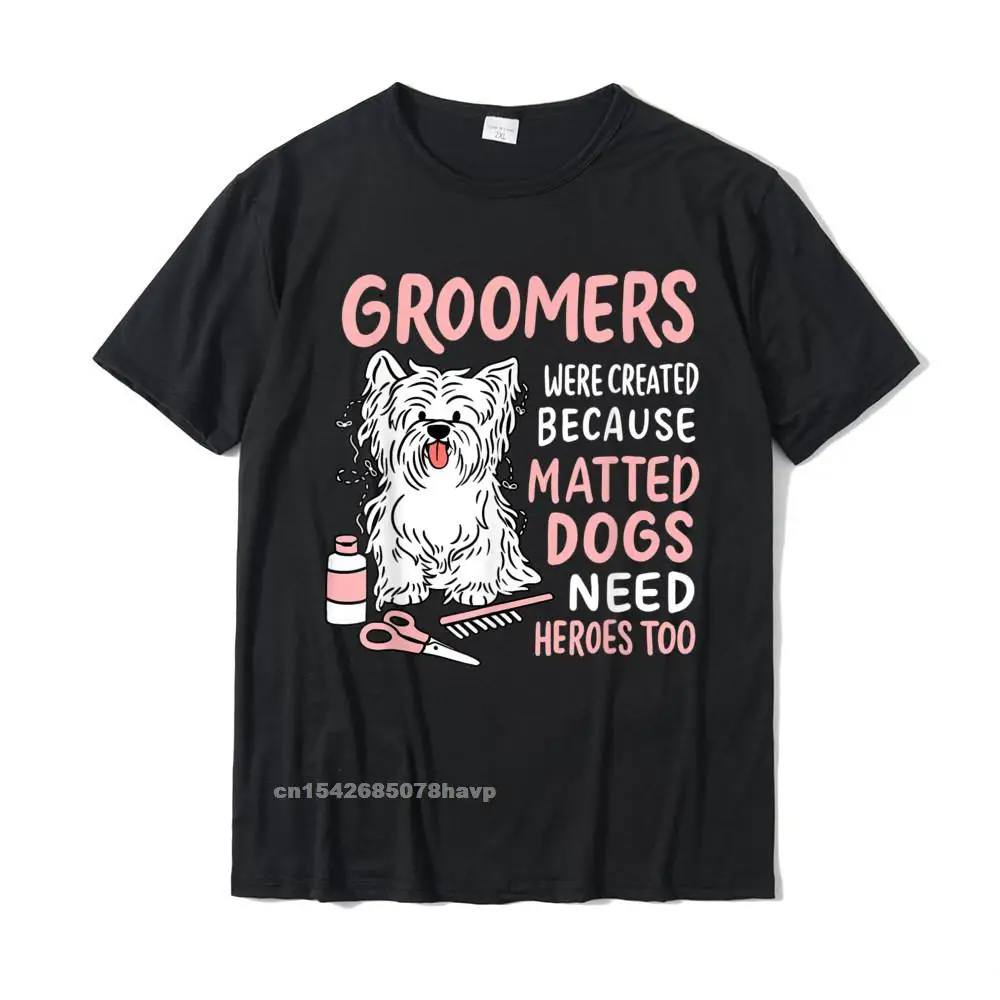  Men T Shirt Customized Design T Shirt 100% Cotton O Neck Short Sleeve Printed On Tee-Shirt Labor Day Free Shipping Matted Dogs Need Heroes Too Funny Dog Groomer T-Shirt__1388.Matted Dogs Need Heroes Too Funny Dog Groomer T-Shirt  1388 black.