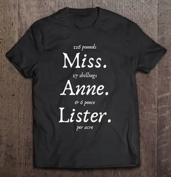 

226 Pounds Miss 17 Shillings Anne 6 Pence Lister Per Acre T-Shirts