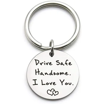 

Stainless Steel Car Keychain Engraved Drive Safe Handsome I Love You Heart Key Chain Custome Keyring Gifts Husband Jewelry