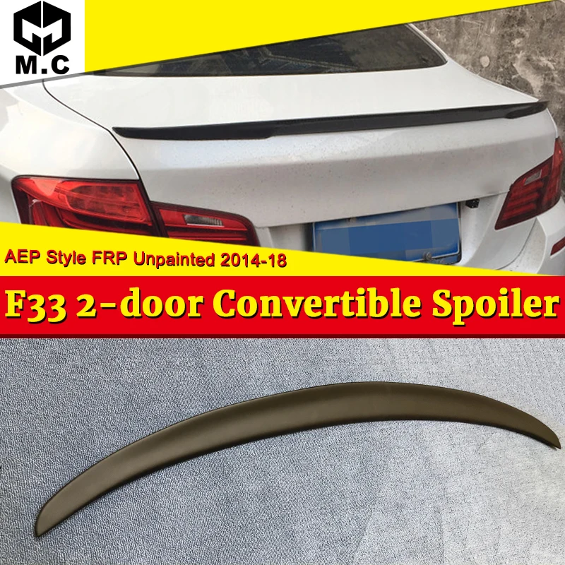 

For BMW F33 Spoiler Tail Wing FRP Unpainted 4-Series 420i 428i 430i 2-Door Convertible AEP Style Black Wings Rear Spoiler 14-18