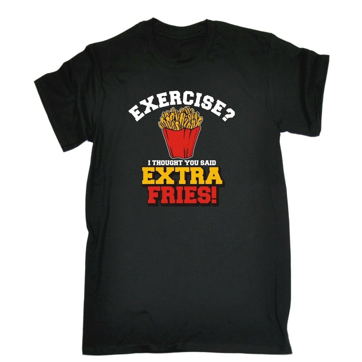 Exercise I Thought You Said Extra Fries T-Shirt Fast Food Gift birthday funny Tee Shirt Outfit Casual | Мужская одежда