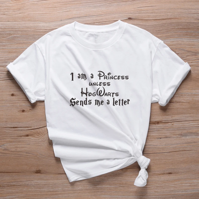 Я принцесса, если Хогвартс не отправит мне письмо женская футболка Христианские Футболки Harajuku топ в готическом стиле винтажные феминистские футболки