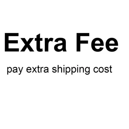 

Extra Fee