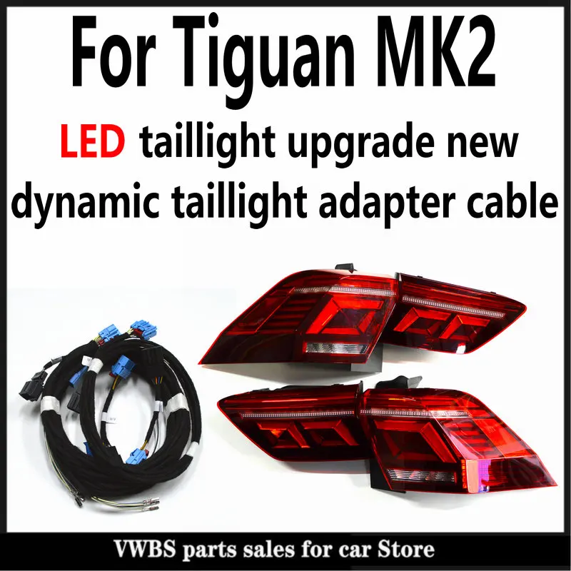 V W Tiguan MK2 LED taillight upgrade new flow dynamic effect taillight free cable adapter