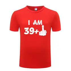 Я 39 плюс средний палец Футболка мужская забавная хлопковая футболка с коротким рукавом Уличная новинка футболка для мужчин топы подарок на