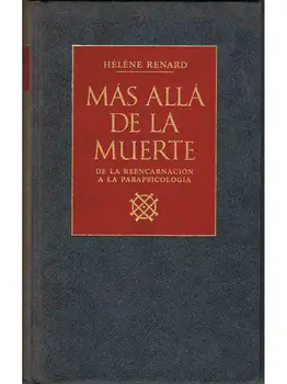 

Beyond death. Reincarnation to Parapsychology-Héléne Renard