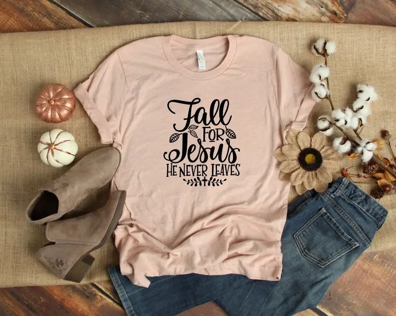 fall-for-jesus-he-never-leaves-t-shirt-943428_800x_看图王.web