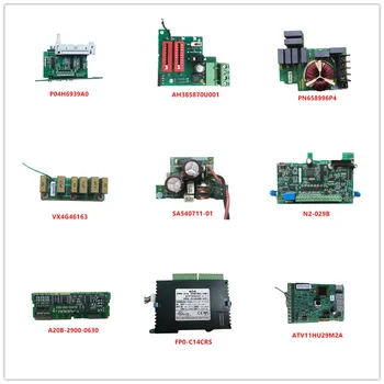 

P04H6939A0| AH385870U001| PN658996P4| VX4G46163| SA540711-01| N2-029B| A20B-2900-0630| FP0-C14CRS Used