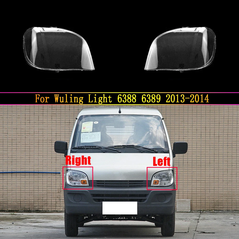 

Head Light Lamp Case For Wuling Light 6388 6389 2013 2014 Glass Lens Shell Headlamp Car Front Headlight Cover Lampshade Caps