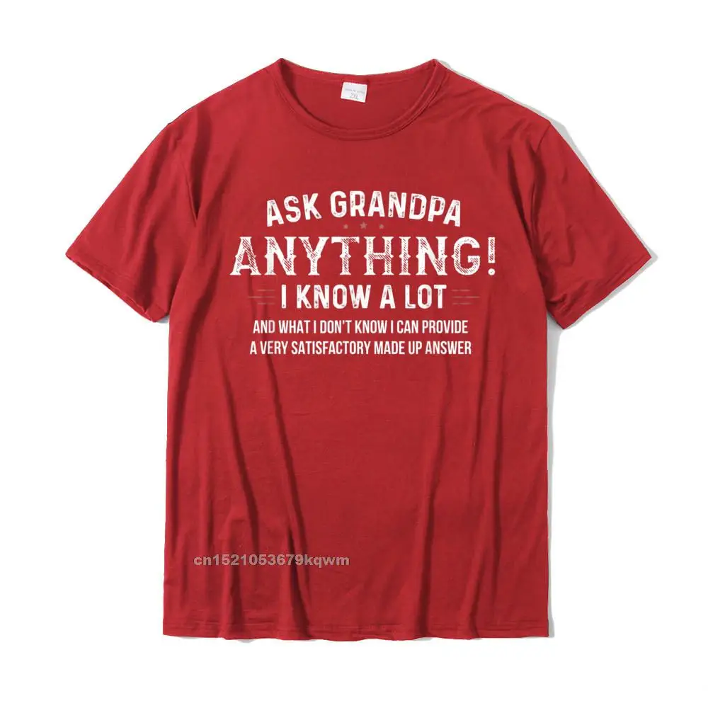 Custom Normal Short Sleeve Tops & Tees Mother Day Crew Neck 100% Cotton Men T Shirts Normal Tee Shirt Prevalent Ask Grandpa Anything Funny Fathers Day Gift 60th T-Shirt__3811 red