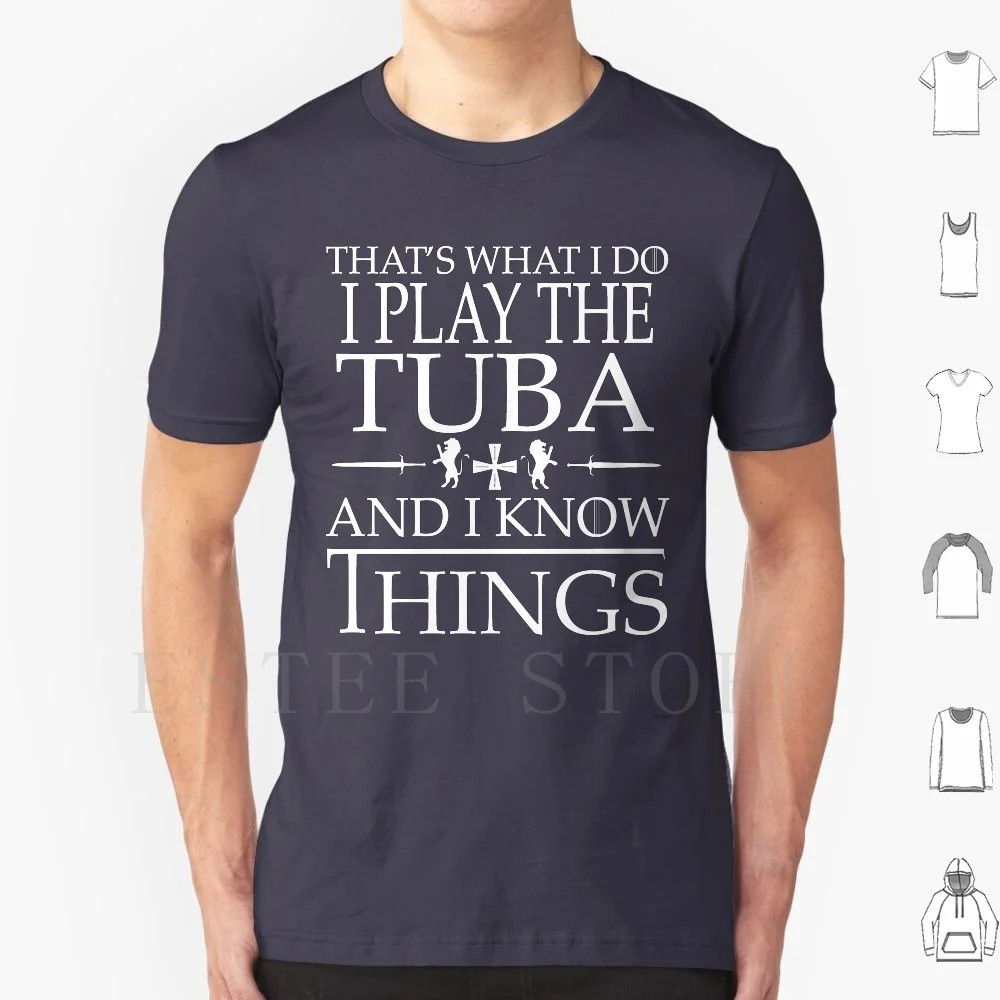 Tuba Player Know Things Smart Gift T Shirt Print Cotton Tuba Instrument Tuba Player Tuba Design Tuba Teacher Tuba Musical