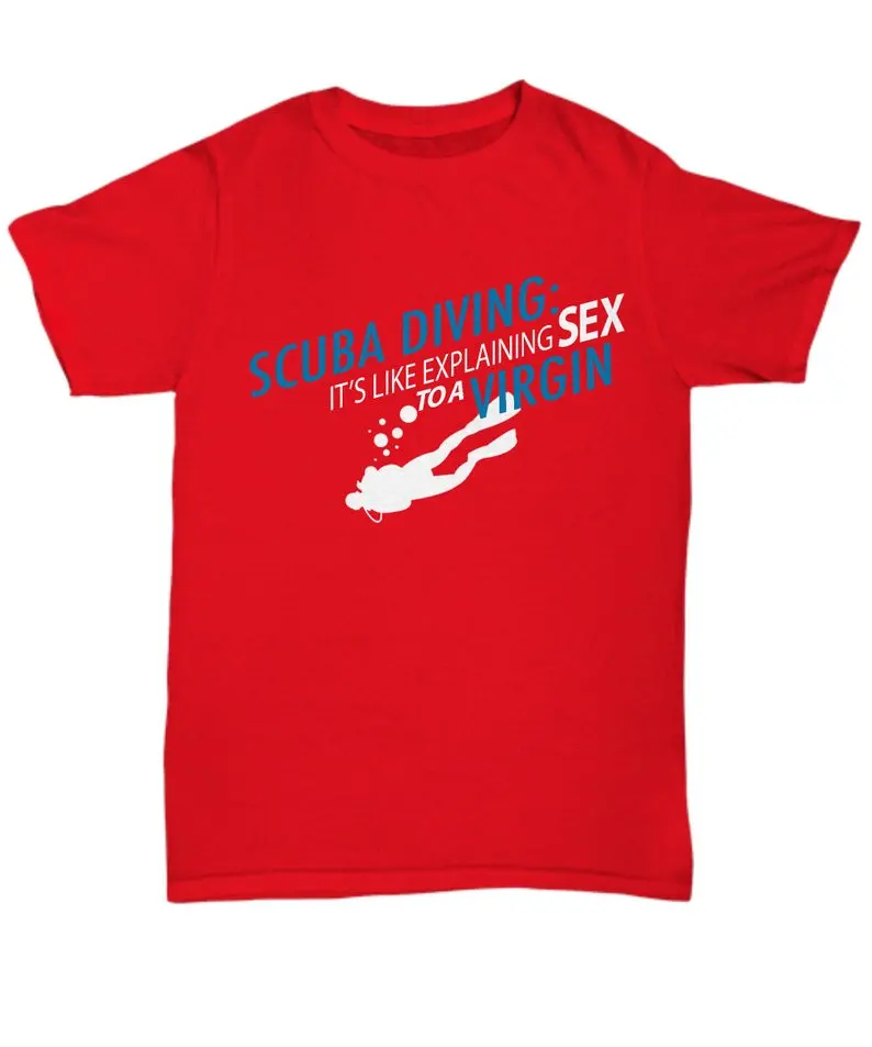 Scuba Diving It'S Like Explaining Sex To A Virgin-Funny Diver'S 2021 New Fashion Short Sleeve Brand T Shirt Graphic Tees | Мужская