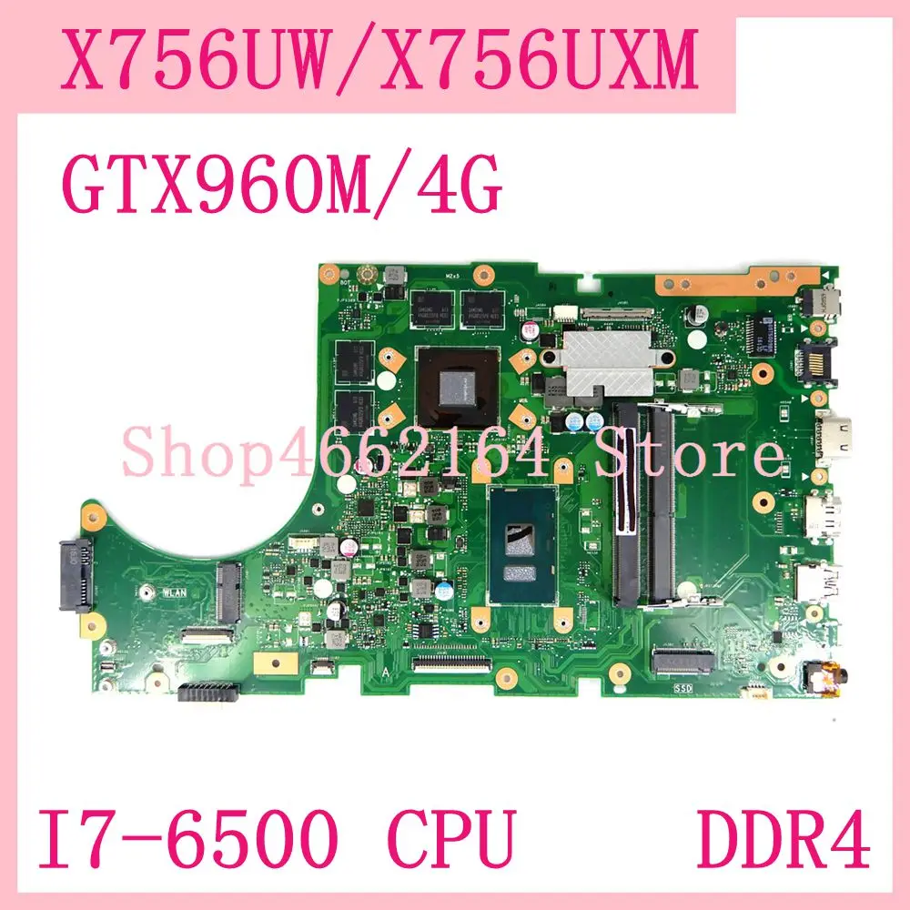  X756UW MB._0M/I7-6500U/AS GTX960M/V4G DDR4 Mainboard For ASUS X756UW X756UWK X756UXM X756UX X756U l