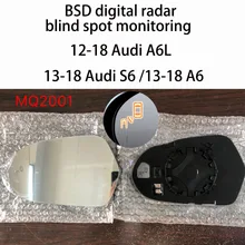 For 12-18 Audi A6L /13-18 Audi S6 /13-18 A6 special mirror BSD BSM blind spot monitoring system