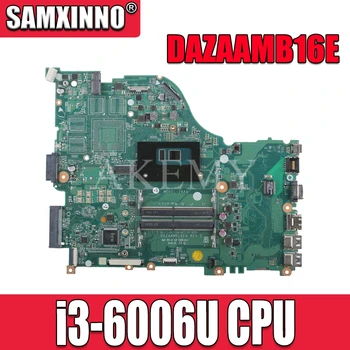 

For Acer Aspire E5-574TG E5-575 E5-575G DAZAAMB16E0 ZAA X32 Laptop Motherboard NBYQA11006 with i3-6006 100% tested work
