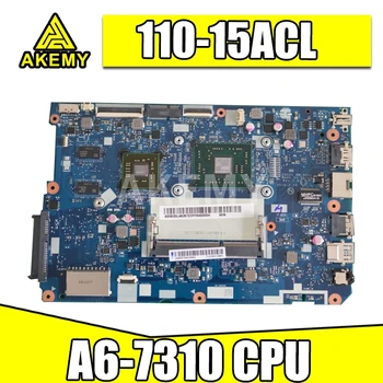 

NEW CG521 NM-A841 for lenovo ideapad 110-15ACL laptop motherboard CPU:A6-7310 DDR3 GPU:AMD-M430 2GB FRU 5B20L46297 5B20L46271