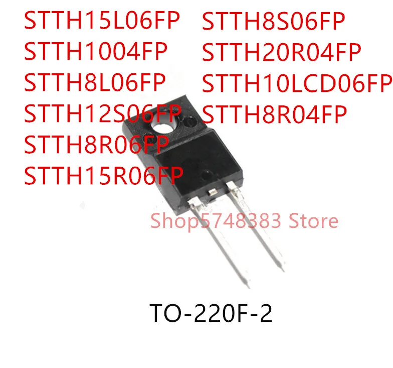 10 шт. STTH15L06FP STTH1004FP STTH8L06FP STTH12S06FP STTH8R06FP STTH15R06FP STTH8S06FP STTH20R04FP STTH10LCD06FP STTH8R04FP |