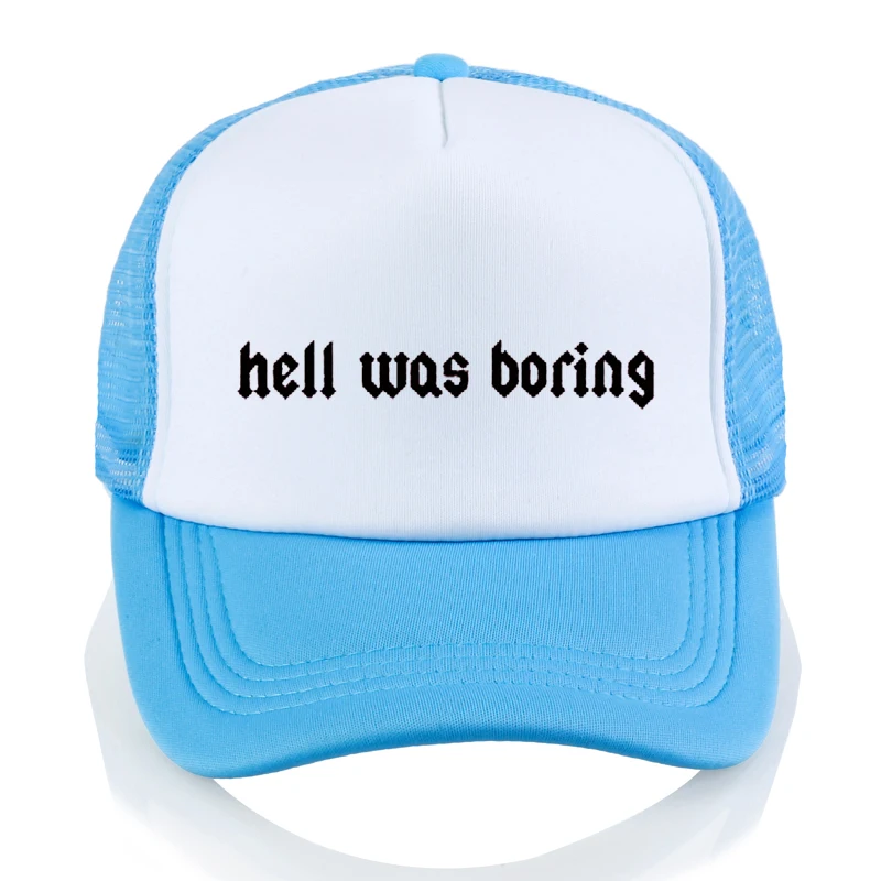 Мужская и Женская стильная бейсболка с надписью Hell Was Boring, крутая летняя кепка с сетчатым козырьком, унисекс, регулируемая бейсболка в стиле хип-хоп