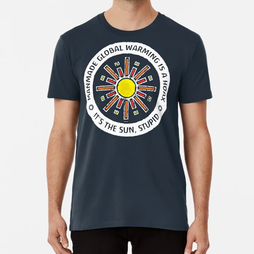 

It’s The Sun, Stupid T shirt global warming hoax global warming hoax climate change sun solar radiation atmosphere