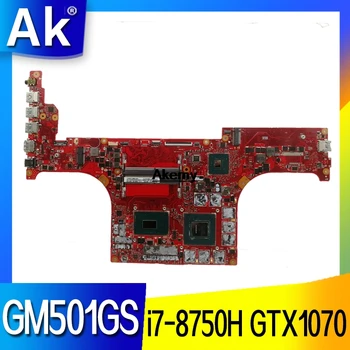 

GM501GS Motherboard i7-8750H GTX 1070 For ROG ASUS GM501G GM501GS Laptop motherboard GM501GS Mainboard (Exchange)! !