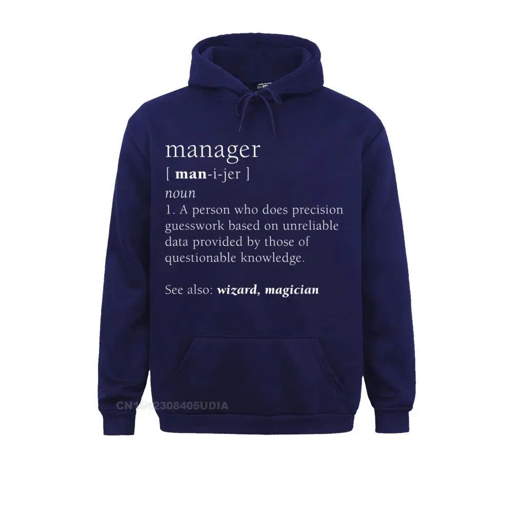 Manager Definition Funny Cute Business Promotion Gift T-Shirt__B14496 Sweatshirts Design Long Sleeve Brand  Hoodies Hoods for Men Summer/Autumn Manager Definition Funny Cute Business Promotion Gift T-Shirt__B14496navy