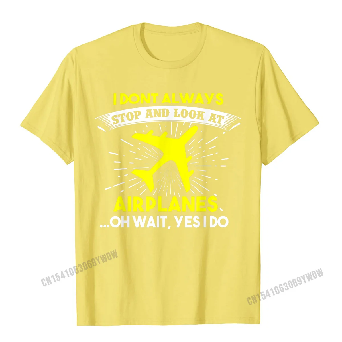 Camisa 100% Cotton Design Tees Fashionable Short Sleeve Men's T-Shirt Fitness Tight Summer Fall T Shirt Round Collar I Dont Always Stop And Look At Airplanes T-Shirt__526 yellow
