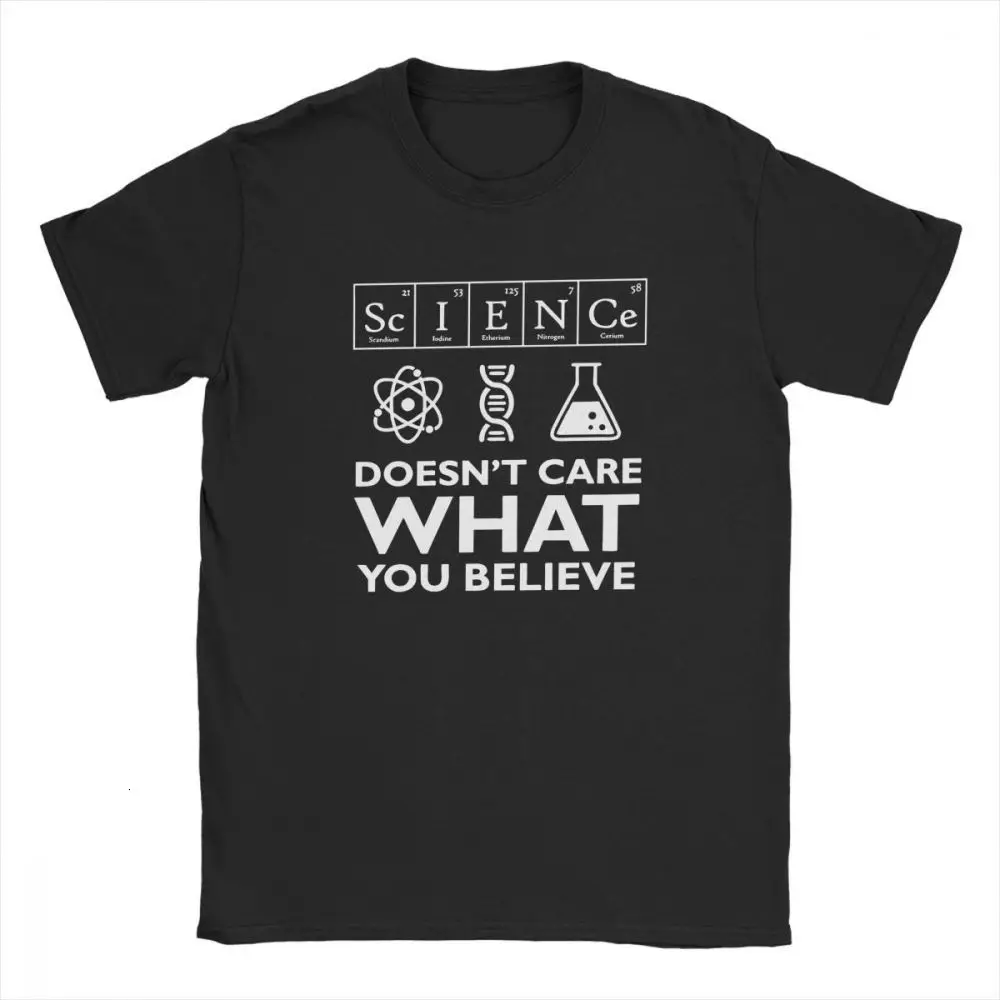 

one yona Men's T-Shirt Science Doesn't Care What You Believe Cotton Tees Scientist Biology Physics Chemistry Astronomy T Shirt