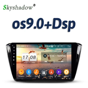 

Car DVD multimedia Player DSP IPS 10.1" Android 9.0 4GB + 32GB GPS Map RDS Radio wifi Bluetooth 5.0 For Skoda Superb 2015 2016