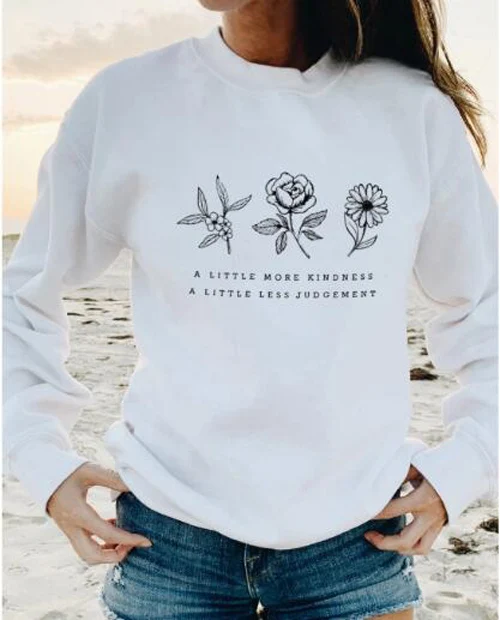 a little more kindness a little less judgement Sweatshirt Casual Graphic Flower Save the Plant Cott