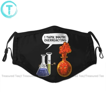 

Chemistry Mouth Face Mask Chemistry You Are Overreacting Funny Science Facial Mask Funny Fashion with 2 Filters for Adult